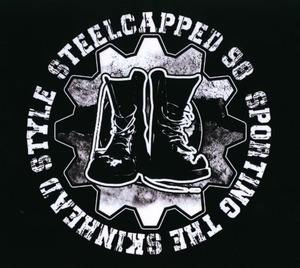 STEELCAPPED 98 "SPORTING THE SKINHEAD STYLE"